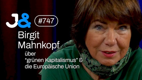Jung & Naiv #747, „Birgit Mahnkopf über "grünen Kapitalismus" & die Europäische Union“