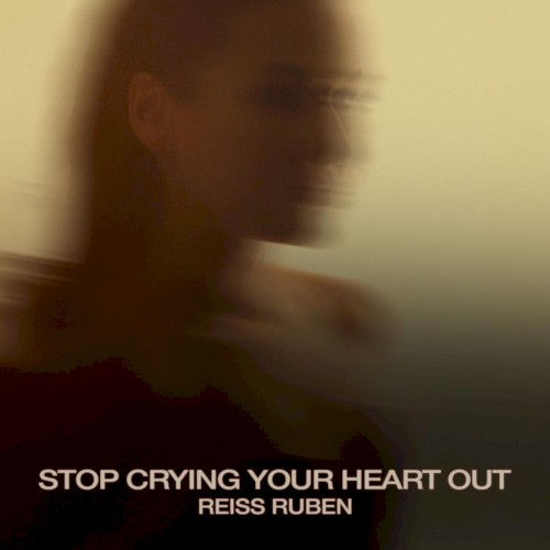 Stop Crying Your Heart Out