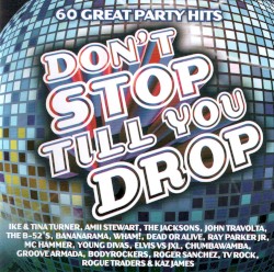 Don’t Stop Till You Drop: 60 Great Party Hits