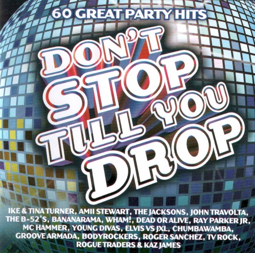 Don’t Stop Till You Drop: 60 Great Party Hits