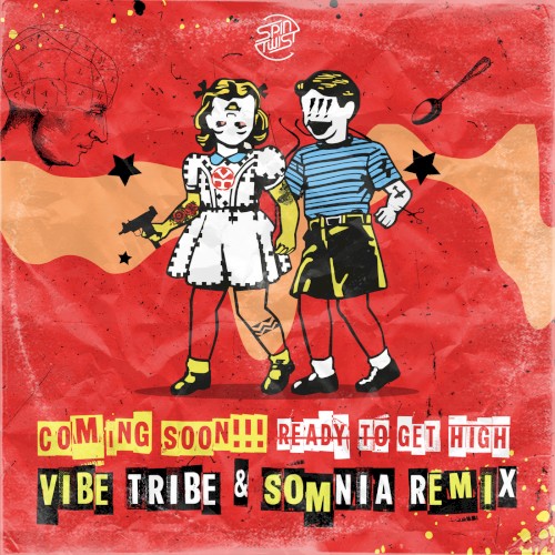 Ready to Get High (Vibe Tribe & Somnia Remix)