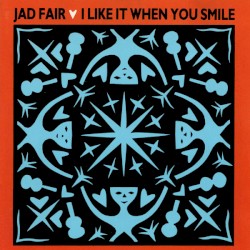 I Like It When You Smile