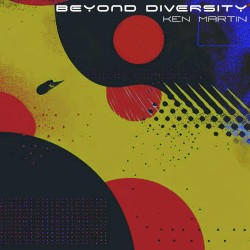 Beyond Diversity
