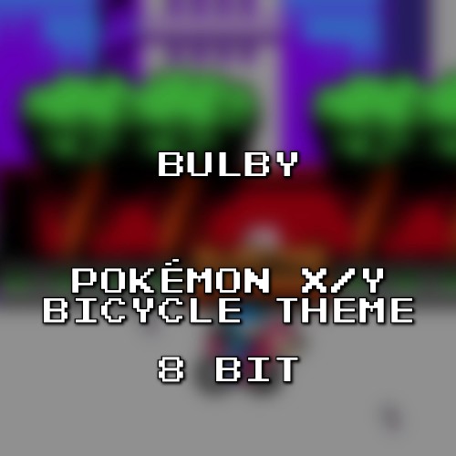 Pokémon X/Y Bicycle Theme 8 Bit