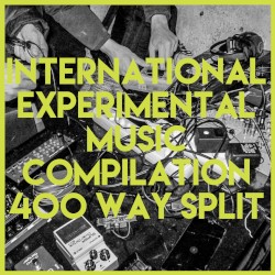 Broken Tape Records Presents: International Experimental Music Compilation (400 Way Split)