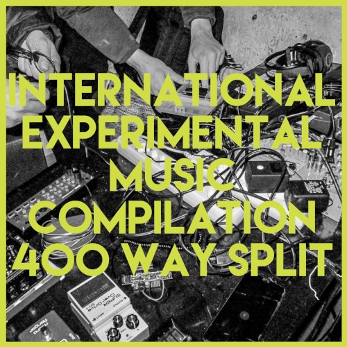 Broken Tape Records Presents: International Experimental Music Compilation (400 Way Split)