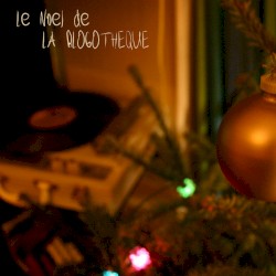 Le Noël de La Blogothèque