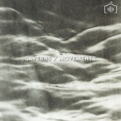 Caverns / Movements