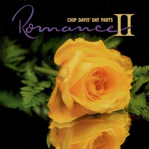 Chip Davis’ Day Parts: Romance II
