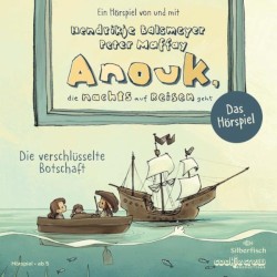 Anouk, die nachts auf Reisen geht - Die verschlüsselte Botschaft