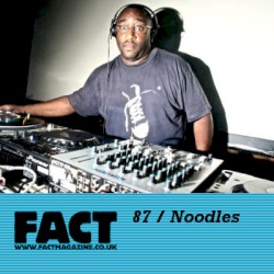 FACT Mix 87: Noodles