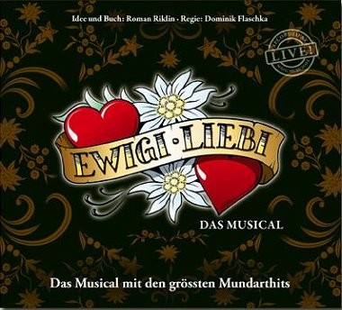 Ewigi Liebi - Das Musical
