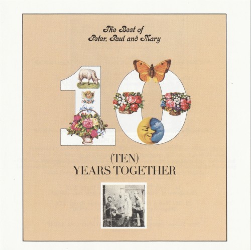Ten Years Together: The Best of Peter, Paul & Mary