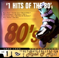 The Ultimate Collection of Rock & Roll, Vol. 1: #1 Hits of the 80’s