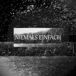 Niemals einfach