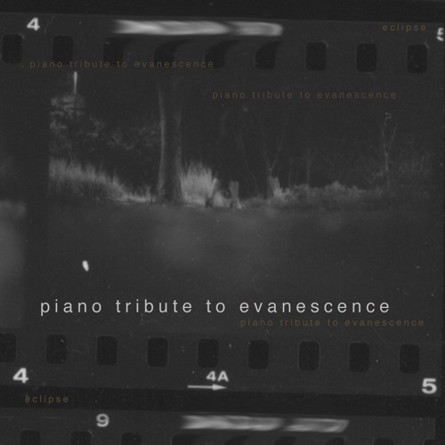 Eclipse - A Piano Tribute To Evanescence
