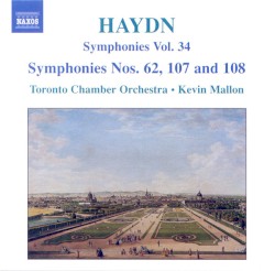 Symphonies, Vol. 34: Symphonies nos. 62, 107 and 108