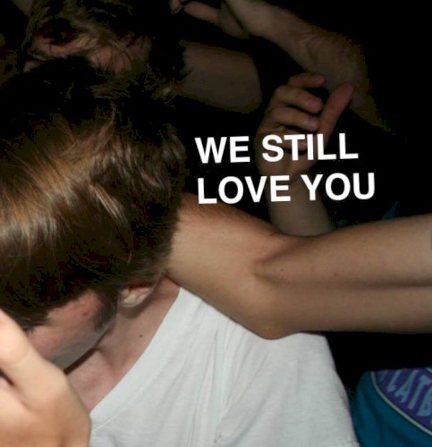 We Still Love You