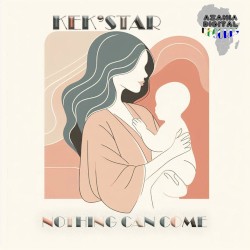 Nothing Can Come (Kek'star's mix)