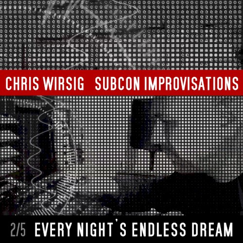 Every Night's Endless Dream (SubCon Improvisations 2/5)