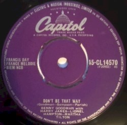 Don't Be That Way / And the Angels Sing