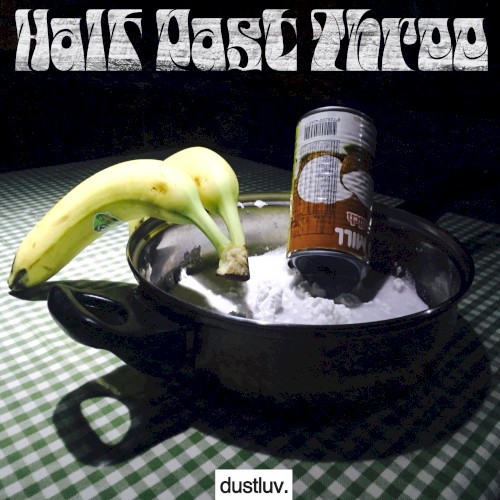 HALF PAST THREE