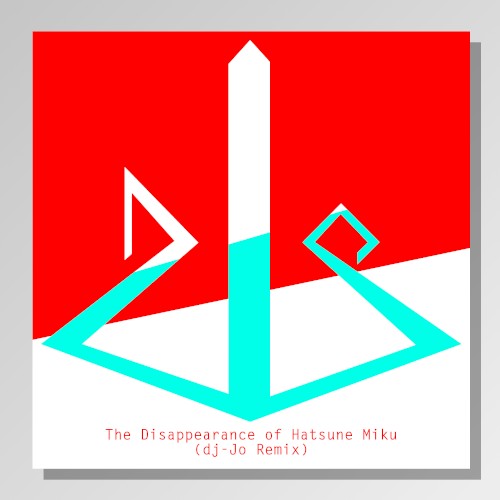 The Disappearance of Hatsune Miku (dj-Jo remix)