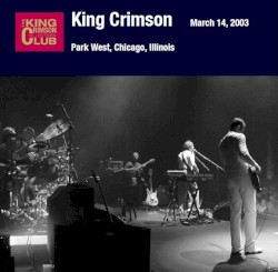 March 14, 2003 – Park West, Chicago, Illinois