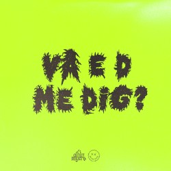 VA E D ME DIG?