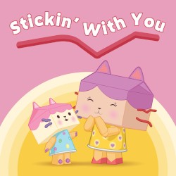 Stickin’ With You
