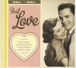 First Love 50s * 60s