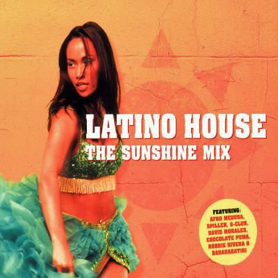 Latino House The Sunshine Mix