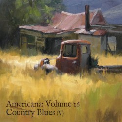 Americana, Volume 16: Country Blues V