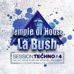 La Bush - Session Techno #4 - Temple Of House