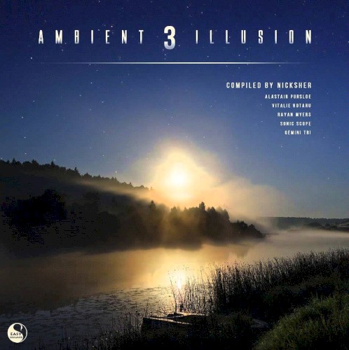AMBIENT ILLUSION 3 (COMPILED BY NICKSHER)