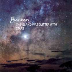 The Island Was Glitter with Stars