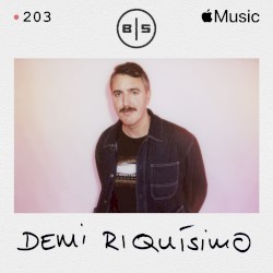 Beats in Space 203: Demi Riquísimo