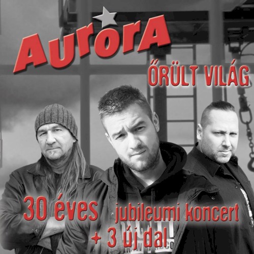 Őrült világ (30 Éves Jubileumi Koncert + 3 új dal)