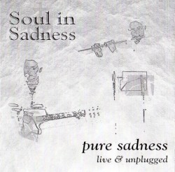 Pure Sadness: Live & Unplugged