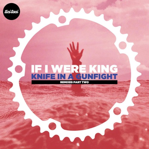 Knife in a Gunfight (Remixes Part Two)