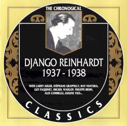 The Chronological Classics: Django Reinhardt 1937-1938