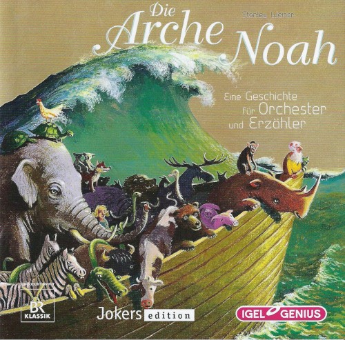 Die Arche Noah: Eine Geschichte für Orchester und Erzähler