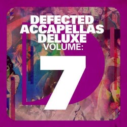 Defected Accapellas Deluxe, Volume 7