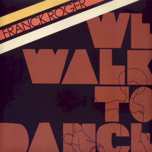 We Walk To Dance