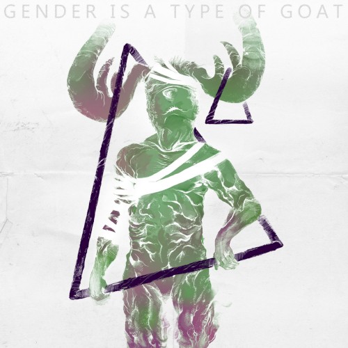 Gender is a Type of Goat