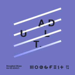 Moogfest Mixes, Vol. 02: Ghostly by ADULT.