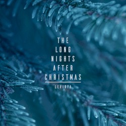 The Long Nights After Christmas