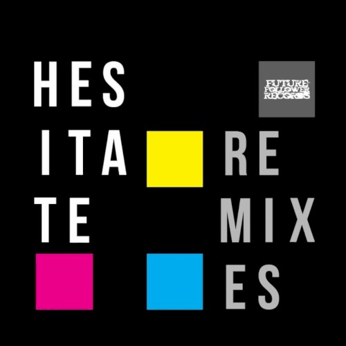 Hesitate