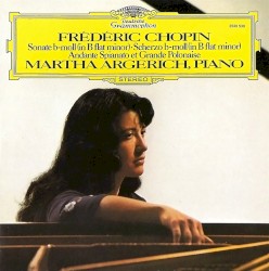 Sonate b-Moll / Scherzo b-Moll / Andante Spianato et Grande Polonaise