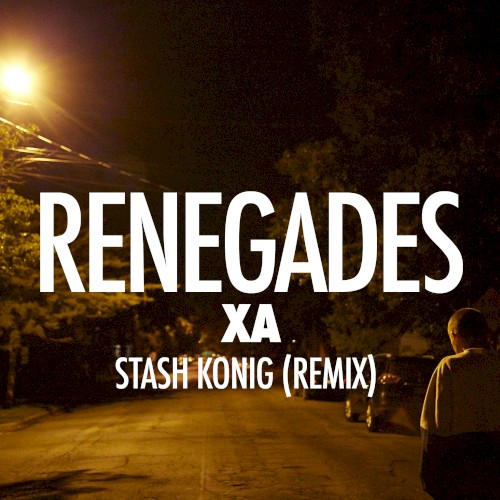 Renegades (Stash Konig remix)